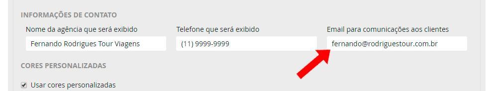 E-mail para comunicação com os clientes Informe o endereço de e-mail que será usado como remetente dos e-mails enviados pelo