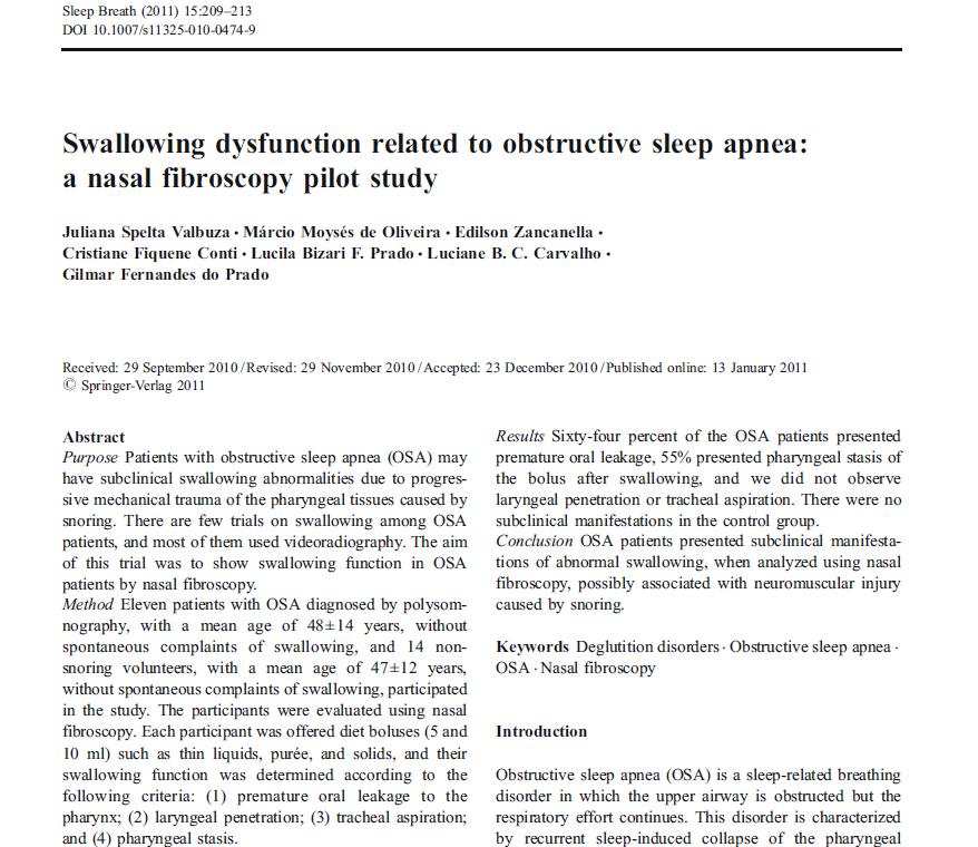 Objetivo: o objetivo deste trabalho foi mostrar a função da deglutição em pacientes com SAOS, por meio da fibronasolaringoscopia.