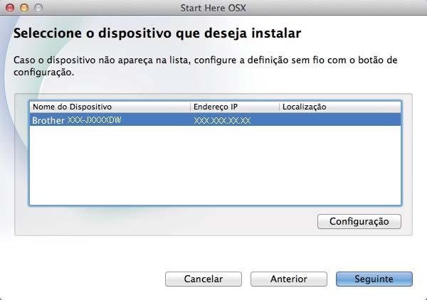 Ree sem fios Mintosh Instlr os ontrolores e o softwre (M OS X v0.5.8, 0.6.x, 0.7.x) 22 Antes e instlr Seleione o seu equipmento n list e lique em Seguinte.