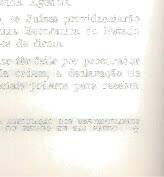 .'tmento" (modêlo C) que atenderá às especificações do item II, exceto quanto ao número de vias, que serão apenas duas, dispensada a expedição de mandado. XII - A ordem de levanta.