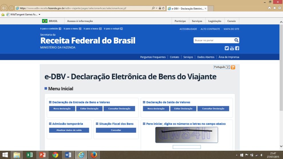 000,00, é obrigado a apresentar a Declaração Eletrônica de Bens de Viajante (e-dbv).