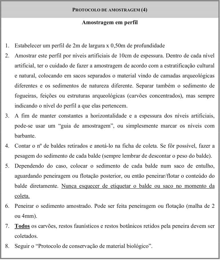 Fig. 9 Protocolo de amostragem (4). Roteiro para coleta de restos vegetais e faunísticos, a ser utilizado em casos de amostragem em perfil.