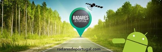 Lançada a app Radares de Portugal para Android Date : 25 de Novembro de 2013 Entrevistámos a equipa para saber mais detalhes!