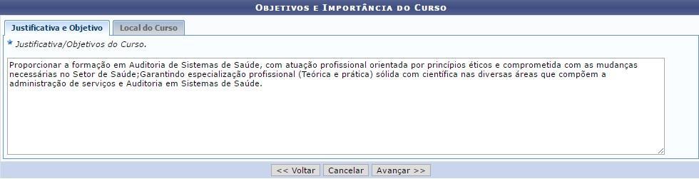 Dados Básicos do Coordenador Coordenador: o docente que cadastra a proposta de curso será colocado automaticamente como o coordenador do curso; Email de Contato: Informe o email de contato do