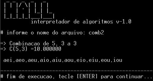 Análise Combinatória: Função Combinacao() // exibe o valor e as combinacoes de 5, 3 a 3 escreva("=> Combinacao de 5, 3 a 3"); escreva("=> C(5,3) =", Combinacao(5,3)); escreva(); x :=