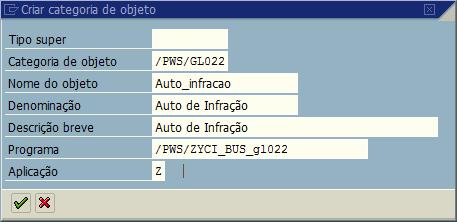 interface informar /PWS/GL022, marcando categoria de objeto -> Criar *Informar Criar