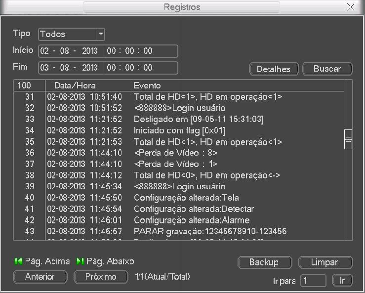 3. Fim: indique a data e hora desejada; 4. Clique em Buscar para realizar a busca dos registros desejados; 5. Clique em Limpar para limpar todos os registros; 6.