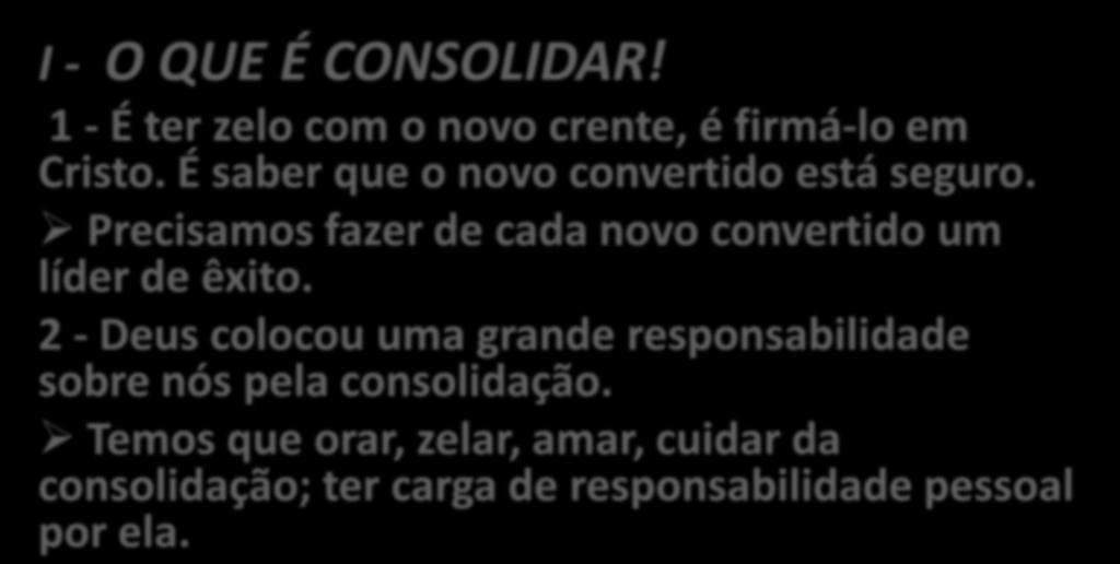 Precisamos fazer de cada novo convertido um líder de êxito.