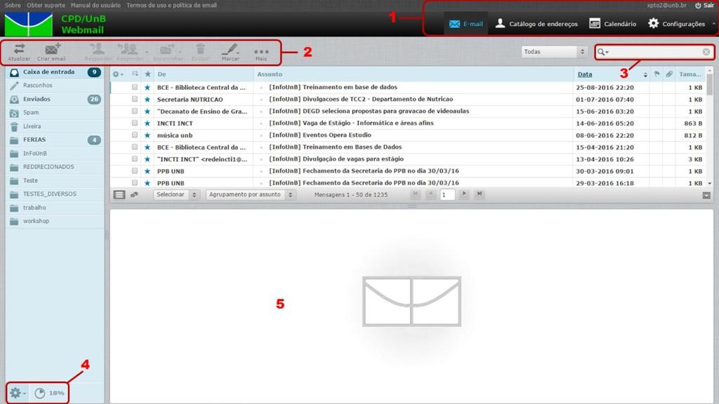 Após efetuar a autenticação na sua conta de e-mail institucional da UnB através do Webmail UnB, o usuário irá visualizar a tela abaixo onde suas principais funcionalidades serão elencadas a seguir: 2.