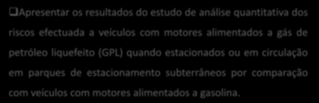 estacionados ou em circulação em parques de estacionamento subterrâneos por comparação