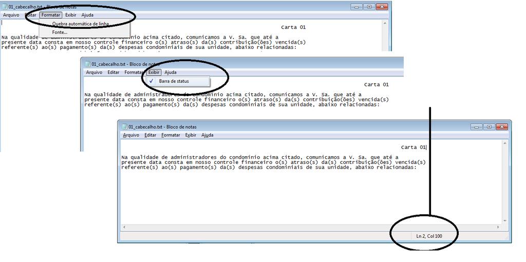 Texto para as cartas: No bloco de notas edite os textos seguindo esses padrões: 01 Nas opções do bloco de notas desmarque as opções de Quebra automática de linha 02 Exibir: Barra de Status 03 Não