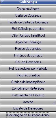 Parte II - COBRANÇA Nesta área do sistema, veremos as opções de consultas de débitos, impressão de segunda via, impressão de cartas de cobrança, relatório de cálculo para o jurídico, elaboração de