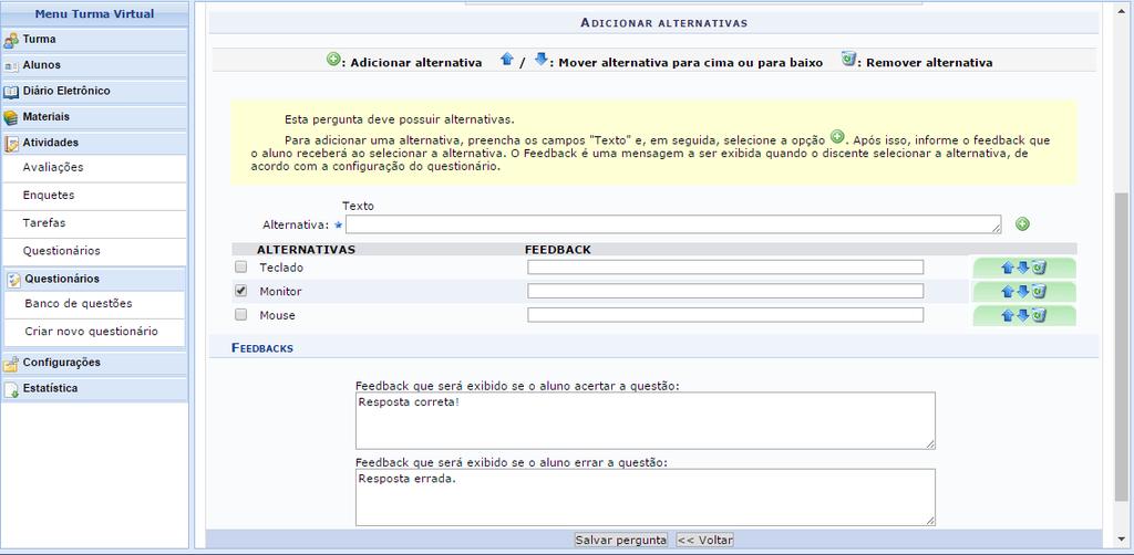 Figura 45: Tela de criação de um novo questionário em uma disciplina: adicionar uma nova pergunta, no SIGAA da UFPB O professor deverá incluir as