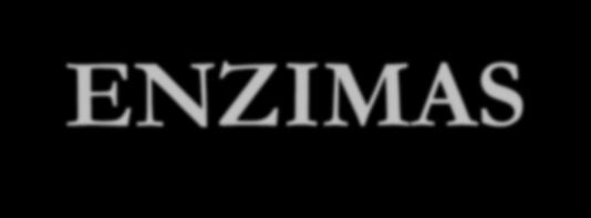 ENZIMAS Enzimas: a rapidez da vida depende delas São catalizadores biológicos Aceleram a velocidade de uma reação