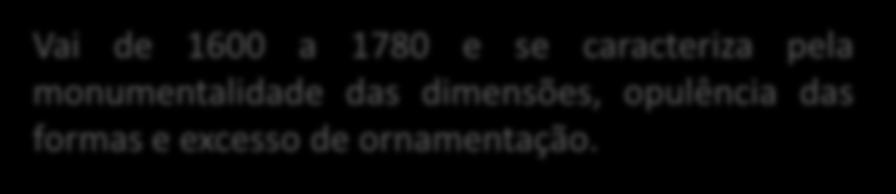 Arquitetura Barroca Vai de 1600 a 1780