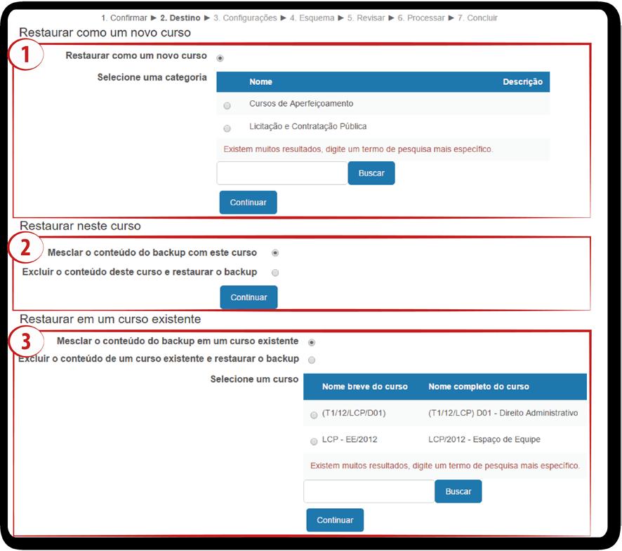 Restaurar em um curso existente (3): restaura para um curso já existente que não seja o atual.