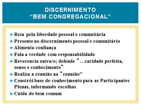 Ni ngué m deve chegar ao Capí tul o co m a cert eza, com a i dei a fi xa na cabeça de que m s erá a Mi ni stra Congregaci onal, mas deve ser vul nerável para dei xar o espí rito de Deus entrar e m si.