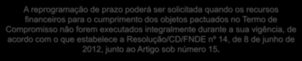 pactuados no Termo de Compromisso não forem executados integralmente durante a sua vigência, de