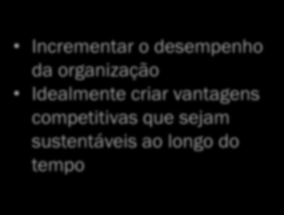 Estratégia de negócios Objetivo Incrementar o