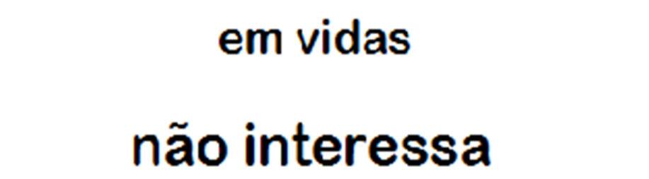 contra aquilo que amou.