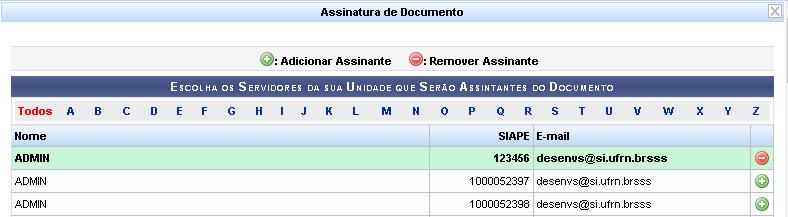 Com isso, é disponibilizado que os Assinantes. Caso o assinantes escolhido seja o mesmo usuário que esteja cadastrado o processo, já poderá realizar a assinatura desse.