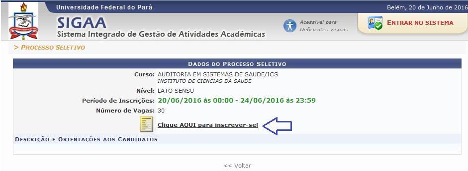 A tela a seguir mostra o ícone em destaque para iniciar a inscrição no processo seletivo de um determinado curso.