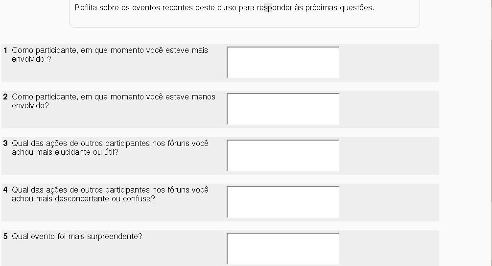 69 7.10 Pesquisa de avaliação: Permite ao professor criar um questionário de avaliação do curso. O objetivo é desen volver uma avaliação do percursos de aprendizagem online.