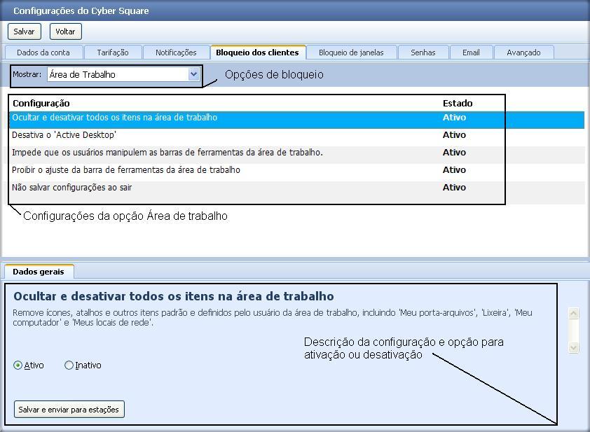 Este recurso permite configurar ações na Área de trabalho, Internet Explorer, Menu iniciar e barra de