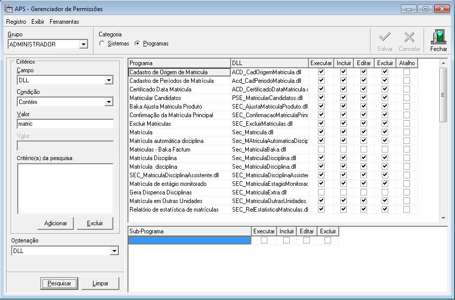 Para facilitar a configuração das permissões, existe uma ferramenta que poderá ser acessada através do botão direito do mouse, tanto na área de programas como na área de subprogramas, habilitando uma