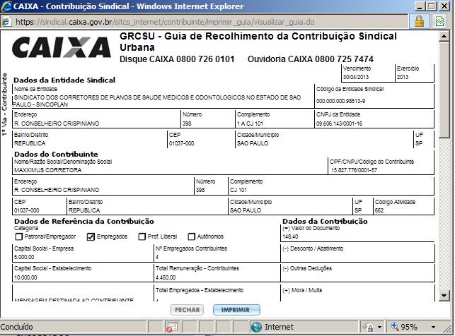 9 Duas janelas simultaneamente irão se abrir na tela: Uma que é seu boleto pronto, bastando clicar em IMPRIMIR e outra que se refere apenas