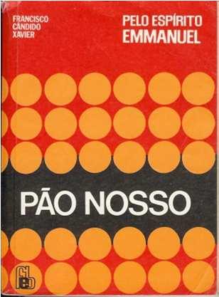 Livro Pão Nosso Emmanuel Chico Xavier