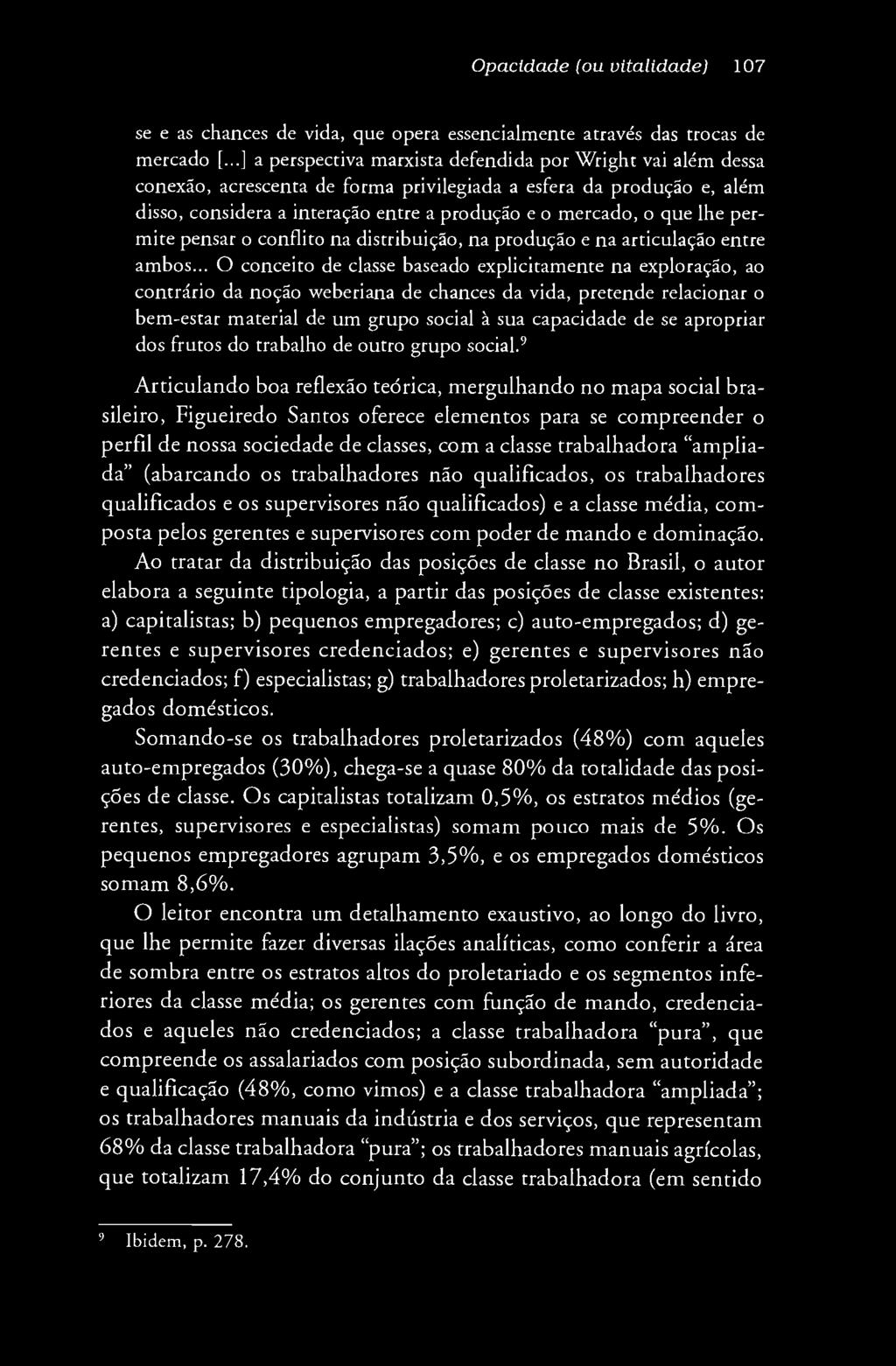 Opacidade (ou vitalidade) 107 se e as chances de vida, que opera essencialm ente através das trocas de m ercado [.