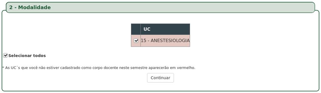 Passo 04 Escolha das UC s Logo abaixo as informações pessoais serão listadas todas as UCs habilitadas para o uso do Moodle.