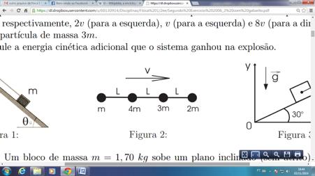 O sistema viaja com velocidade de módulo v, da esquerda para a direita, na direção horizontal, e não está submetida a nenhuma força externa.