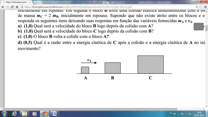 a) Determine o vetor posição do centro de massa em t = 0. b) Determine o vetor momento linear total e o vetor velocidade do centro de massa, quando t = 0.