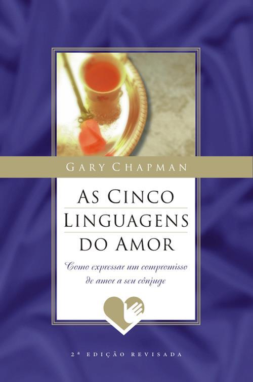 TESTE DAS 5 LINGUAGENS DE AMOR Livro 5 Linguagens do Amor Prepare o perfil quando estiver relaxado e sem pressão de tempo.