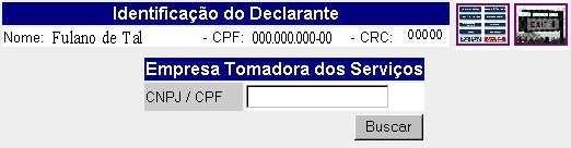 Guia de Preenchimento ISS WEB - 7-3 TOMADOR DE SERVIÇO 3.1 - Empresa Tomadora dos Serviços: Identificação da Empresa tomadora dos Serviços.