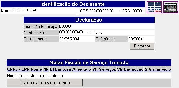 referência do serviço tomado; Ano: ano do mês de referência; Data Lançto: Data que está sendo digitado a Nota Fiscal do serviço tomado. 3.