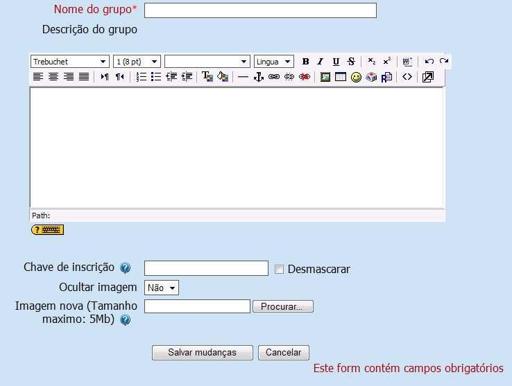 Ao clicar sobre o botão Criar Grupo ou Editar definições de grupo, o professor poderá dar um nome a um grupo, definir uma senha para os participantes do grupo para que o mesmo seja montado de forma