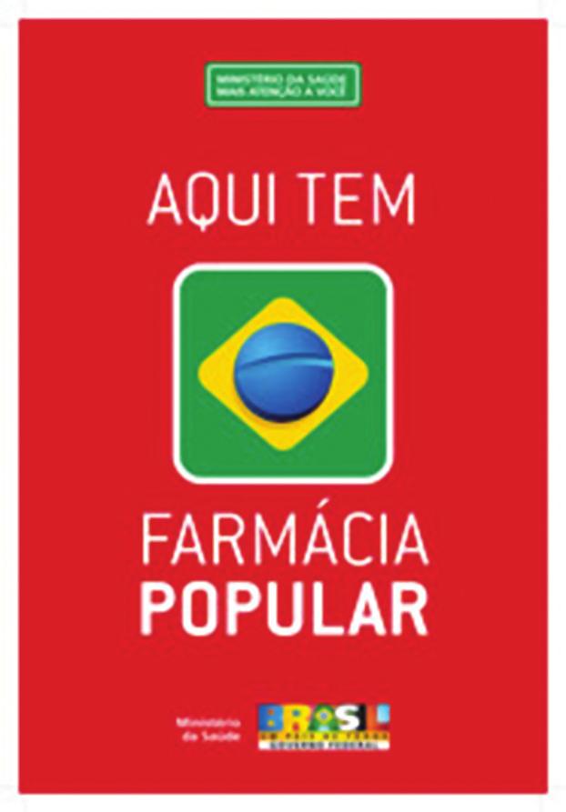 Fonte: http://www.palmital.sp.gov.br/arquivos/farmacia_ popular.jpg Figura 3.1: Símbolo da Farmácia Popular: procure na sua cidade.