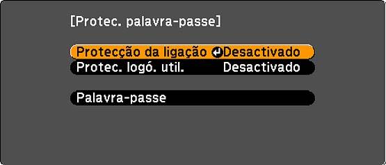 6. Pressione Esc para retornar ao menu Protec. palavra-passe. 7. Anote a senha e guarde-a em um local seguro caso a esqueça.