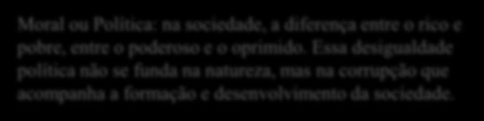 também as condições para que o poder político seja legítimo. A Bíblia da Revolução Francesa.