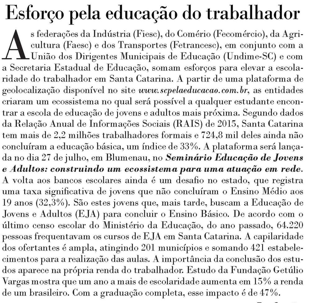 Título: Esforço pela educação do trabalhador - Data: 20/07/2017 - Veículo: O