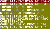Figura 11 Menu de produção CONSULTA/EXCLUSAO DE BPA-C: permite a consulta e exclusão das folhas e sequencias de produção consolidada apresentada pelos estabelecimentos de saúde.
