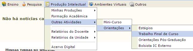 Cadastrar outras Atividades Cadastrar outras Atividades existente no SIGAA.