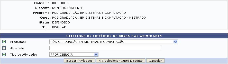 ou mais dos seguintes critérios de busca por atividades: Programa, Atividade e/ou Tipo de Atividade.