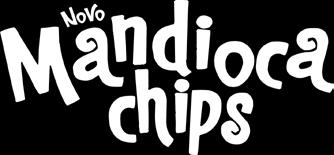 MANDIOCA CHIPS BACON - Mandioca; - Óleo de palma; - Condimento preparado sabor bacon (sal, amido, realçadores de sabores glutamato monossódico e inosinato dissódico, antiumectante dióxido de silício