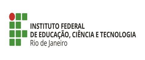 Ministério da Educação Secretaria de Educação Profissional e Tecnológica Instituto Federal do Rio de Janeiro IFRJ Pró-Reitoria de Ensino Médio e Técnico PROET Direção de Ensino Campus Nilo