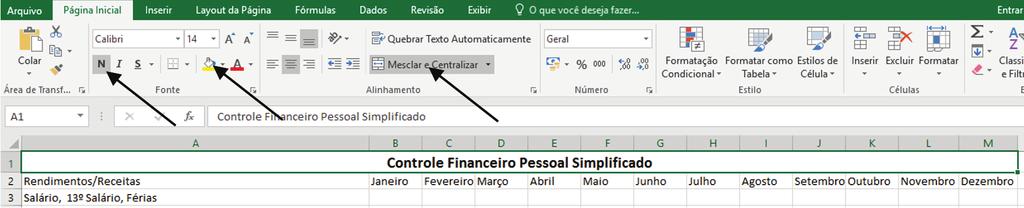 13. Selecione as células A2:M2 e aplique as formatações de Negrito e Cor do