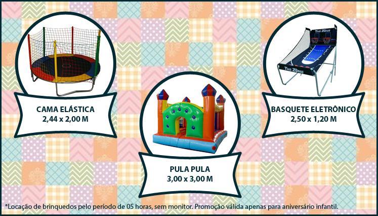 549,00 *Promoções válidas apenas para aniversário infantil. Brinquedos por sem monitor.